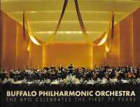 Buffalo Philharmonic Orchestra: : The BPO Celebrates the First 75 Years