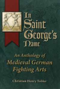 In Saint George's Name : An Anthology of Medieval German Fighting Arts