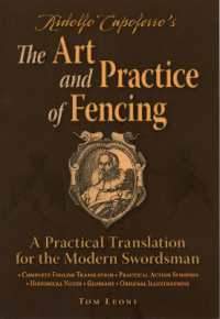 Ridolfo Capoferro's the Art and Practice of Fencing : A Practical Translation for the Modern Swordsman
