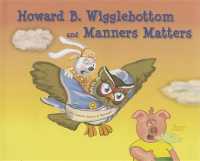 Howard B. Wigglebottom and Manners Matters (Howard B. Wigglebottom)