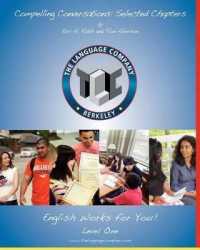 Compelling Conversations : 11 Selected Chapters on Timeless Topics for Level 1 English Language Learners
