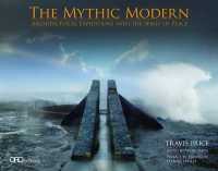 The Mythic Modern : Architectural Expeditions into the Spirit of Place