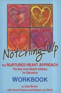 Notching Up Workbook : The Nurtured Heart Approach: the New Inner Wealth Initiative for Educators
