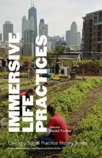 Immersive Life Practices (Saic - Chicago Social Practice History S) -- Paperback / softback
