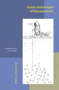 Voices and Images of Nunavimmiut, Volume 2 : Way of Life (Voices and Images of Nunavimmiut)