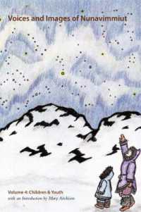 Voices and Images of Nunavimmiut, Volume 4 : Children and Youth (Voices and Images of Nunavimmiut)