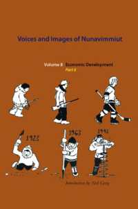 Voices and Images of Nunavimmiut, Volume 8 : Economic Development, Part II (Voices and Images of Nunavimmiut)