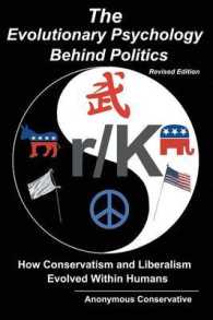 The Evolutionary Psychology Behind Politics: How Conservatism and Liberalism Evolved within Humans （Revised）
