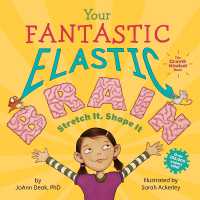Your Fantastic Elastic Brain : Stretch It, Shape It