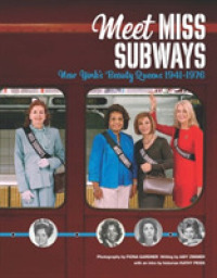 Meet Miss Subways : New York's Beauty Queens 1941-1976