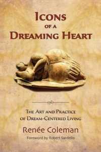 Icons of a Dreaming Heart : The Art and Practice of Dream-Centered Living
