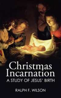 Christmas Incarnation : A Study of Jesus' Birth and of Mary, Joseph, Angels, and the Wise Men