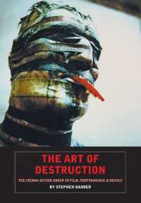 Art of Destruction : The Vienna Action Group in Film, Art & Performance -- Paperback / softback