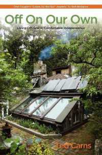 Off on Our Own : Living Off-Grid in Comfortable Independence: One Couple's ''Learn as We Go'' Journey to Self-Reliance