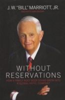 Without Reservations : How a Family Root Beer Stand Grew into a Global Hotel Company
