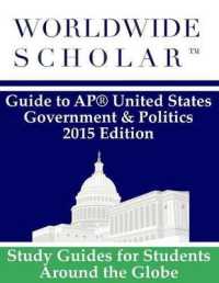 Worldwide Scholar Guide to AP United States Government & Politics : 2015 Edition