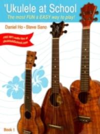 Ukulele at School : The Most Fun & Easy Way to Play! (Ukulele at School) （Student）