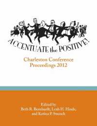 Accentuate the Positive : Charleston Conference Proceedings 2012 (Charleston Conference Proceedings)
