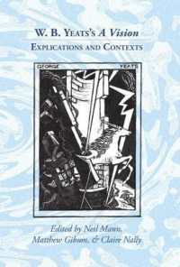 W. B. Yeats's 'A Vision' : Explications and Contexts (Clemson University Press w/ Lup)