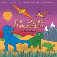 The Tangled Pteranodon (The Young Dinosaur Chronicles") 〈2〉