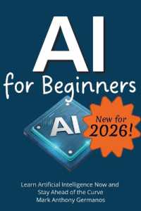 AI for Beginners : Learn Artificial Intelligence Now and Stay Ahead of the Curve (Ai_ain't_so_tough)
