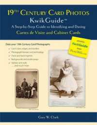 19th Century Card Photos Kwikguide : A Step-By-Step Guide to Identifying and Dating Cartes de Visite and Cabinet Cards