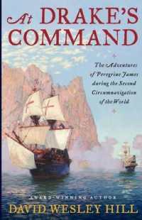 At Drake's Command : The adventures of Peregrine James during the second circumnavigation of the world