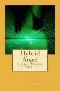 Hybrid Angel : Serial Novel (Part 2): Hybrid Angel: Serial Novel (Part 2)