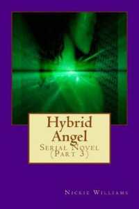 Hybrid Angel : Serial Novel (Part 3): Hybrid Angel: Serial Novel (Part 3)