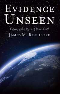 Evidence Unseen : Exposing the Myth of Blind Faith