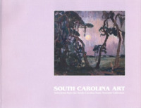 South Carolina Art : Selections from the South Carolina State Musuem Collection