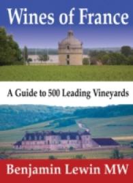 Wines of France : A Guide to 500 Leading Vineyards