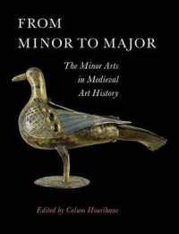 From Minor to Major : The Minor Arts in Medieval Art History (The Index of Christian Art)