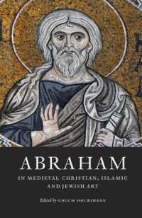 Abraham in Medieval Christian, Islamic, and Jewish Art (The Index of Christian Art)
