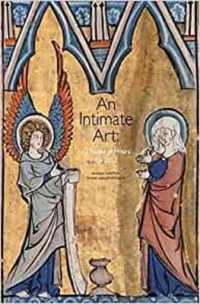 An Intimate Art : 12 Books of Hours for 2012