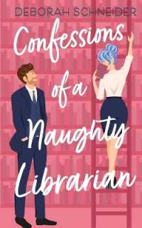 Confessions of a Naughty Librarian : A Steamy Romantic Comedy (Bachelor Bay)