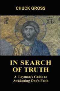In Search of Truth : A Layman's Guide to Awakening One's Faith