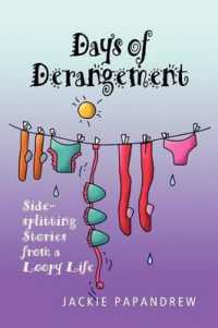 Days of Derangement : Sidesplitting Stories from a Loopy Life