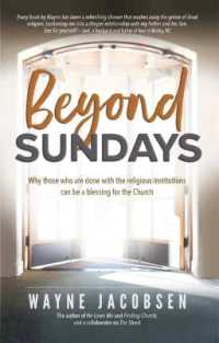 Beyond Sundays : Why Those Who Are Done with the Religions Institutions Can Be a Blessing for the Church