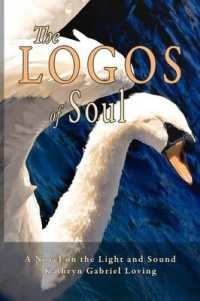 The Logos of Soul : A Novel on the Light and Sound