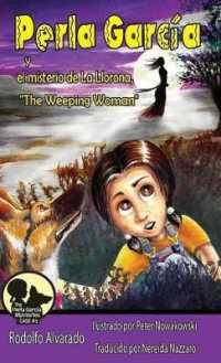 Perla Garcia y El Misterio de La Llorona, the Weeping Woman