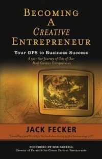 Becoming a Creative Entrepreneur : Your GPS to Business Success: a 50-Year Journey of One of Our Most Creative Entrepreneurs