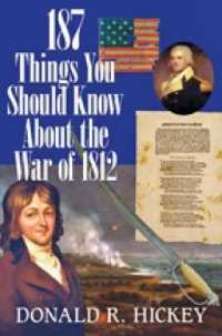 187 Things You Should Know about the War of 1812 - an Easy Question-and-Answer Guide