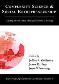 Complexity Science and Social Entrepreneurship: Adding Social Value through Systems Thinking (Exploring Organizational Complexity")