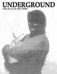 Underground : The Animal Liberation Front in the 1990s, Collected Issues of the A.L.F. Supporters Group Magazine
