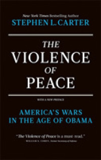The Violence of Peace : America's Wars in the Age of Obama