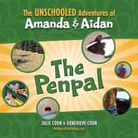 The Unschooled Adventures of Amanda and Aidan: The Penpal (Unschooled Adventures of Amanda and Aidan)