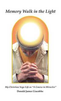 Memory Walk in the Light : My Christian Yoga Life as 'A Course in Miracles'
