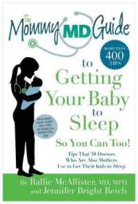 The Mommy MD Guide to Getting Your Baby to Sleep So You Can Too! : Tips That 38 Doctors Who are Also Mothers Use to Get Their Kids to Sleep