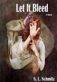 Let It Bleed a Novel